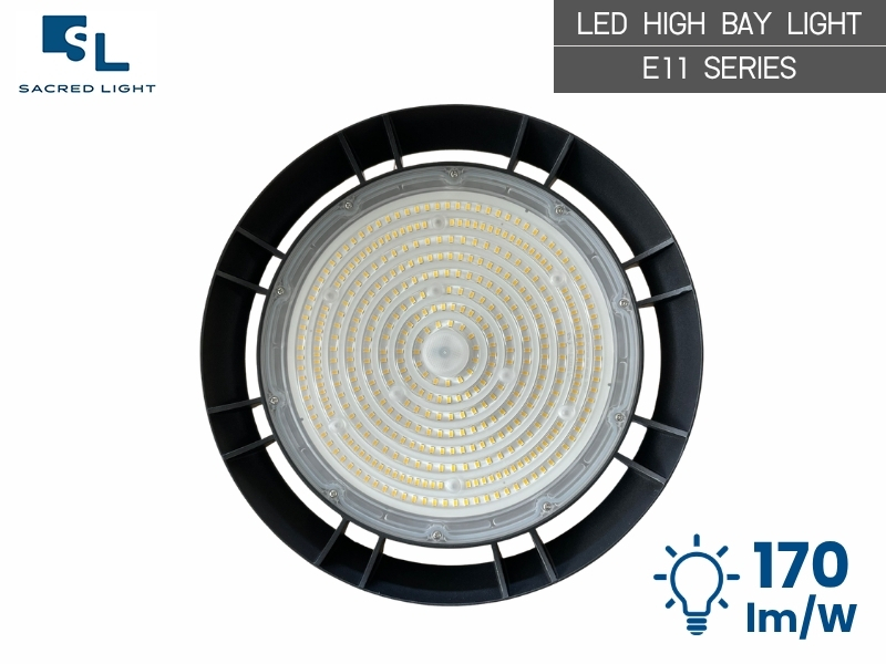 โคมไฟไฮเบย์ LED E11 Series — 5 ขนาด 50W-240W ประสิทธิภาพ 170 lm/W แรงดัน 100-277V