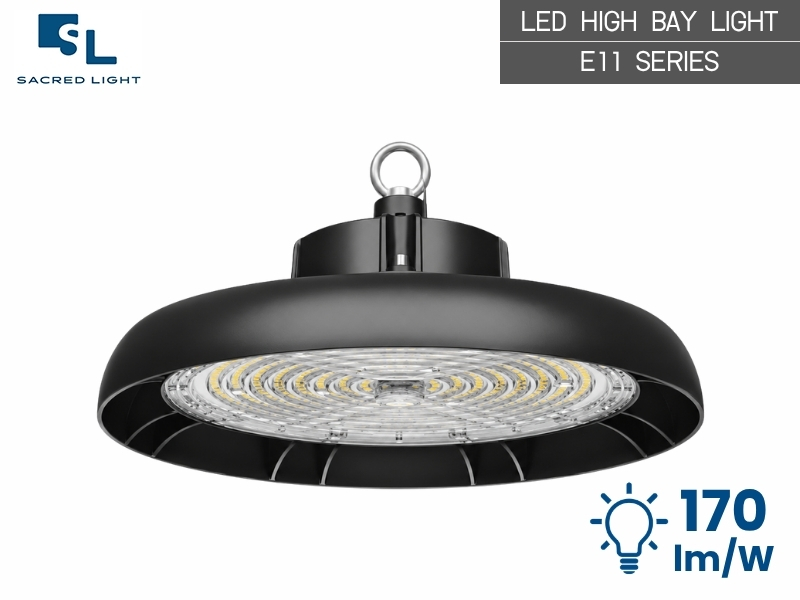 โคมไฟไฮเบย์ LED E11 Series — 5 ขนาด 50W-240W ประสิทธิภาพ 170 lm/W แรงดัน 100-277V