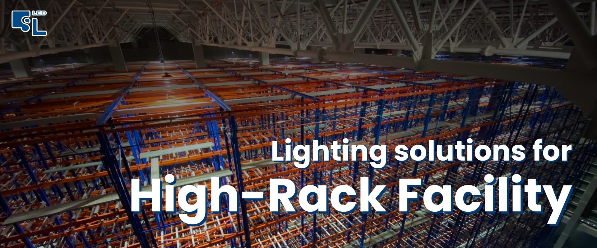 การออกแบบแสงสว่างคลังสินค้าชั้นวางสูง High Rack Warehouse ด้วยโคม Linear High Bay
